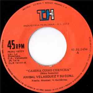 Aníbal Velásquez Y Su Conjunto - Camina Como Chencha Mp3