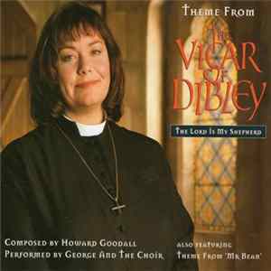 Howard Goodall, George And The Choir - Theme From 'The Vicar Of Dibley' (The Lord Is My Shepherd) Mp3