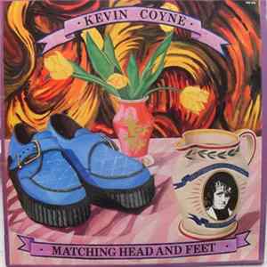 Kevin Coyne - Matching Head And Feet Mp3