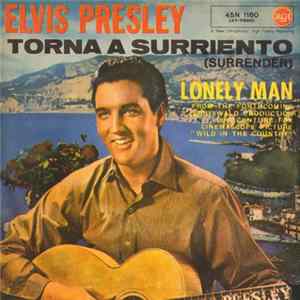 Elvis Presley - Torna A Surriento (Surrender) / Lonely Man Mp3