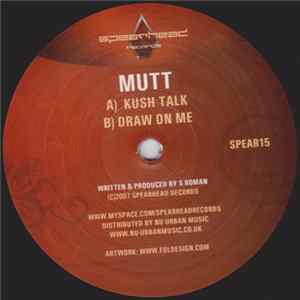 Mutt - Kush Talk / Draw On Me Mp3