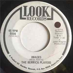 The Berwick Players - Images / I Found Out About You Mp3