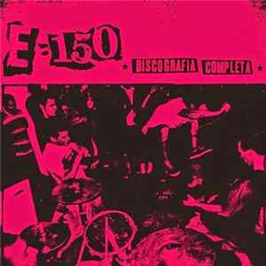 E 150 - Discografía Completa Mp3