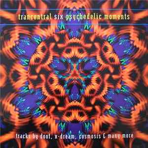 Various - Trancentral Six Psychedelic Moments Mp3