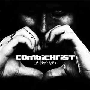 Combichrist - We Love You Mp3