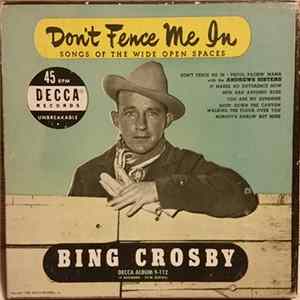 Bing Crosby With The Andrews Sisters - Don't Fence Me In Mp3