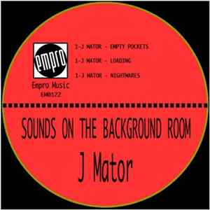 J Mator - Sounds On The Background Room Mp3