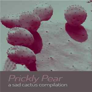 Various - Prickly Pear (A Sad Cactus Compilation) Mp3