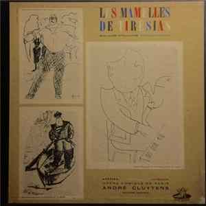 Francis Poulenc, Guillaume Apollinaire, Orchestre National De L'Opéra De Paris, Denise Duval, André Cluytens, Jean Cocteau, Pablo Picasso - Les Mamelles de Tirésias Mp3