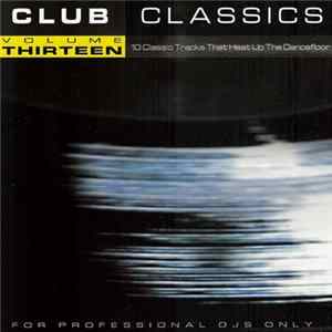Various - Club Classics Volume Thirteen Mp3