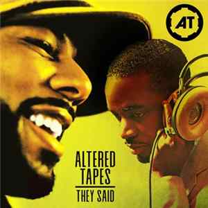 Altered Tapes - They Said Mp3