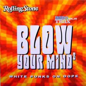 Various - Rare Trax Vol. 28 - Blow Your Mind² - White Punks On Dope Mp3