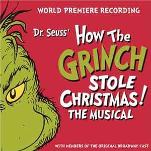 The Grinch Original Broadway Cast - Dr. Seuss' How The Grinch Stole Christmas! The Musical Mp3