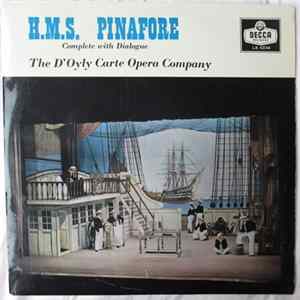 Gilbert And Sullivan, The D'Oyly Carte Opera Company - H.M.S. Pinafore (Complete With Dialogue) Mp3