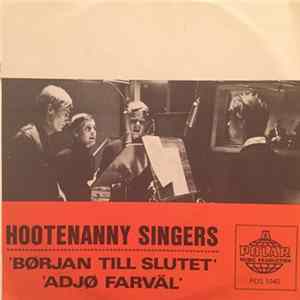 Hootenanny Singers - Början Till Slutet / Adjö, Farväl Mp3