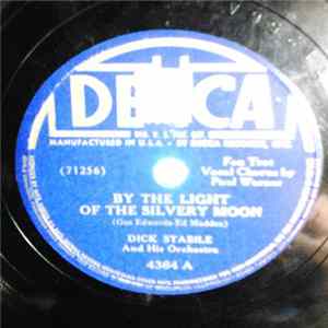 Dick Stabile And His Orchestra - By The Light Of The Silvery Moon / I'm Still Crazy For You Mp3