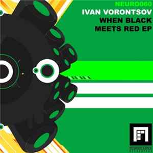 Ivan Vorontsov - When Black Meets Red EP Mp3