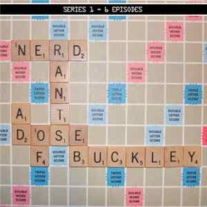A Dose Of Buckley - Nerd Rants: Series 1 Mp3