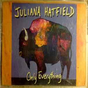 Juliana Hatfield - Only Everything Mp3
