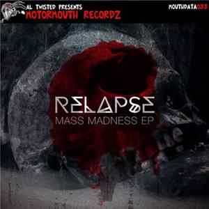 Relapse - Mass Madness EP Mp3
