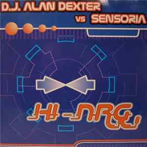 D.J. Alan Dexter Vs. Sensoria - Hi-Nrg Mp3