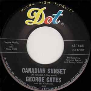 George Cates And His Orchestra - Canadian Sunset / The Flip Mp3