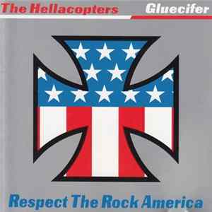 The Hellacopters / Gluecifer - Respect The Rock America Mp3
