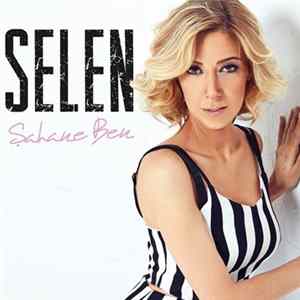 Selen - Şahane Ben Mp3