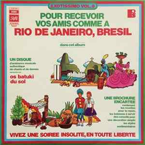Os Batuki Du Sol - Pour Recevoir Vos Amis Comme A Rio De Janeiro, Bresil Mp3