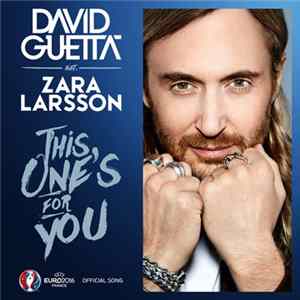 David Guetta Feat. Zara Larsson - This One's For You (Official Song UEFA EURO 2016™) Mp3