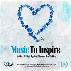 Various - Music To Inspire - Artists UNited Against Human Trafficking Mp3