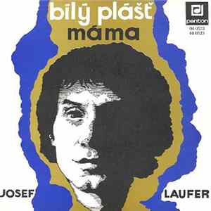 Josef Laufer - Bílý Plášť / Máma Mp3