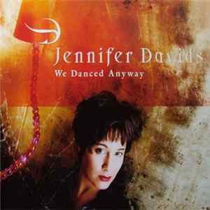 Jennifer Davids - We Danced Anyway Mp3