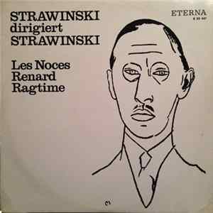 Strawinski dirigiert Strawinski - Les Noces · Renard · Ragtime Mp3