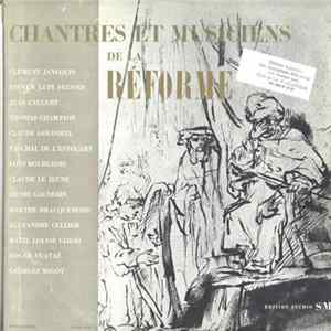 Clément Janequin, Didier Lupi Second, Jean Caulery, Thomas Champion, Claude Goudimel, Paschal De L'Estocart, Loys Bourgeois, Claude Le Jeune, Henri Gagnebin, Marthe Bracquemond, Marie-Louise Girod, Alexandre Cellier , Roger Vuataz, Georges Migot - Chantre Mp3