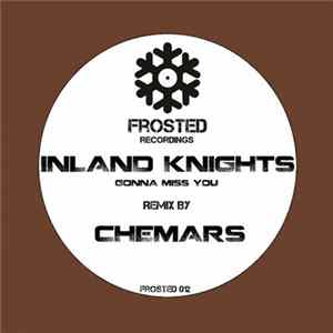Inland Knights - Gonna Miss You Mp3