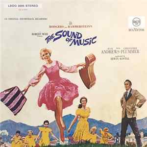 Julie Andrews, Christopher Plummer, Irwin Kostal - The Sound Of Music (An Original Soundtrack Recording) Mp3