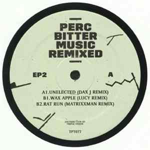 Perc - Bitter Music Remixed EP02 Mp3