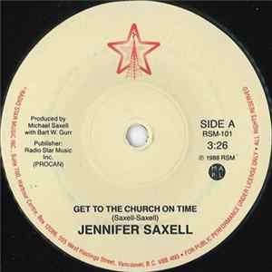 Jennifer Saxell - Get To The Church On Time / Sorry, But I'm Not Sorry Mp3
