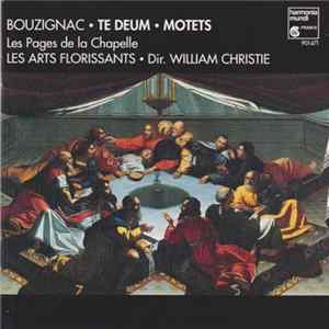 Guillaume Bouzignac - Les Arts Florissants, William Christie - Te Deum - Motets Mp3