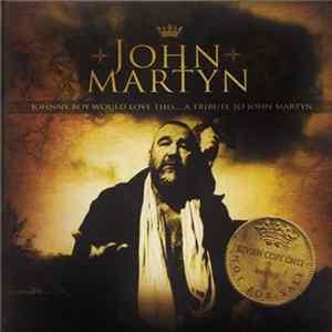 Various - Johnny Boy Would Love This... A Tribute To John Martyn Mp3