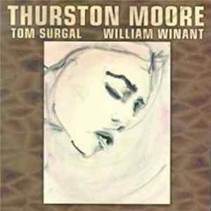 Thurston Moore, Tom Surgal, William Winant - Piece For Jetsun Dolma Mp3