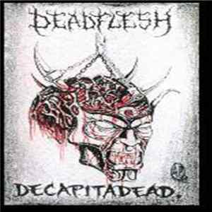 Deadflesh - Decapitadead Mp3