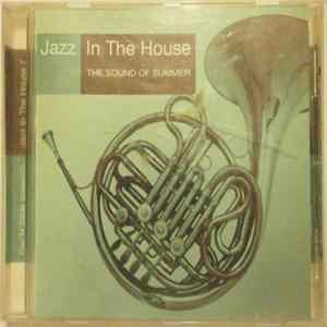 Various - Jazz In The House 7 - The Sound Of Summer Mp3