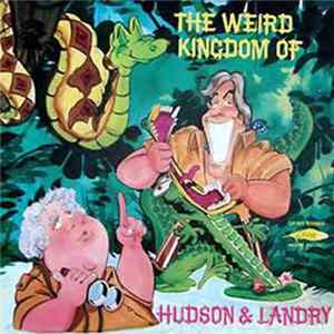 Hudson & Landry - The Weird Kingdom Of Hudson & Landry Mp3