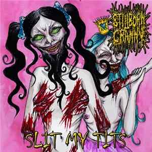 Stillborn Granny - Slit My Tits Mp3