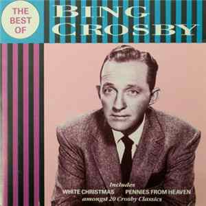 Bing Crosby - The Best Of Bing Crosby Mp3
