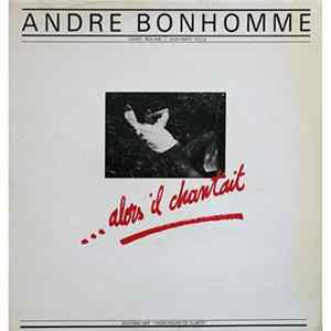 André Bonhomme - Alors Il Chantait Mp3