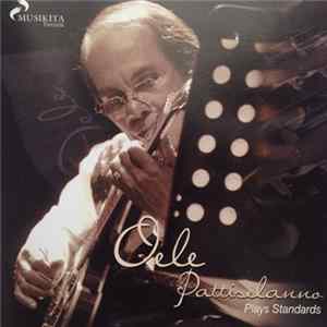 Oele Pattiselanno - Plays Standards Mp3