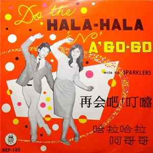 The Sparklers - Do The Hala-Hala 'N' A Go-Go Mp3